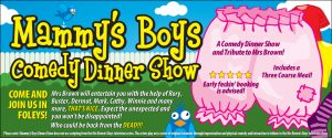 Mammy's Boys Comedy Dining